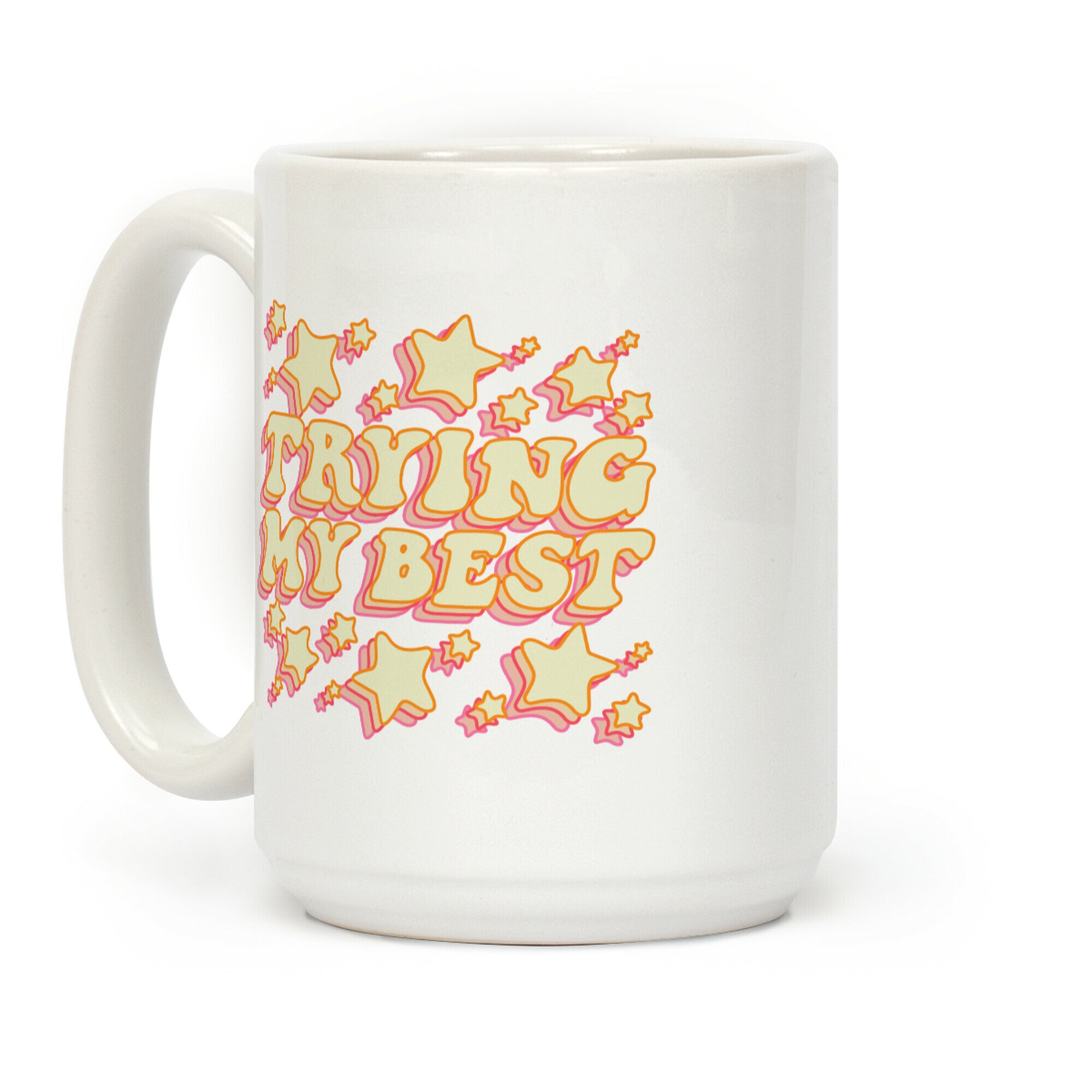 Trying My Best (Sparkles) Coffee Mug